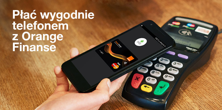 Orange Finanse uruchamia wygodne płatności telefonem z Android Pay