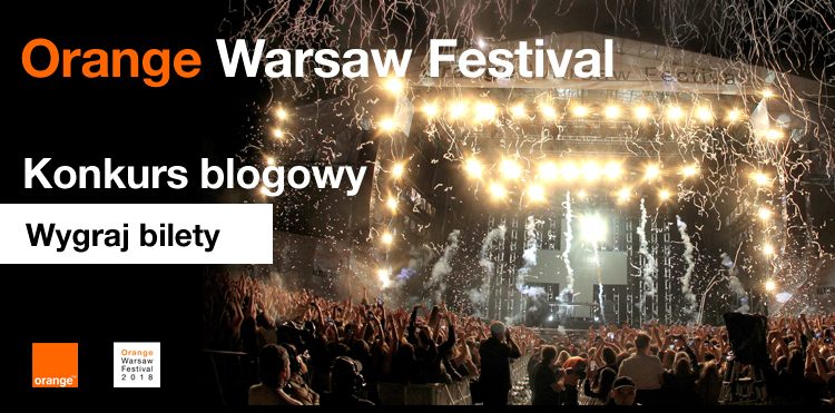 Wygraj karnet na Orange Warsaw Festival na blogu Orange Polska