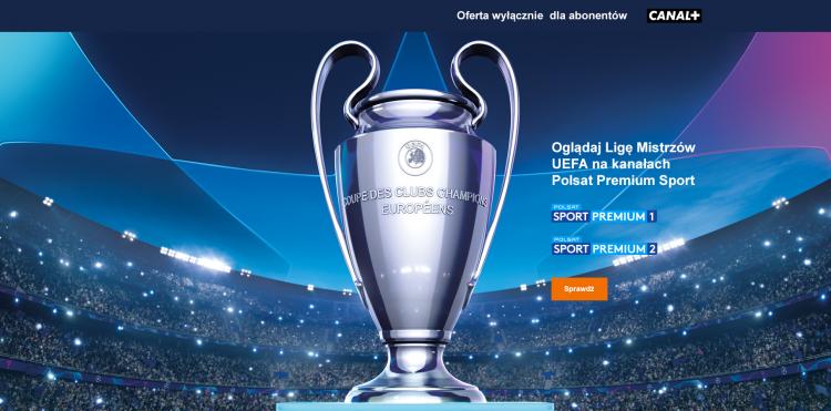 Oglądaj Ligę Mistrzów UEFA na kanałach Polsat Premium Sport – oferta wyłącznie dla abonentów CANAL+