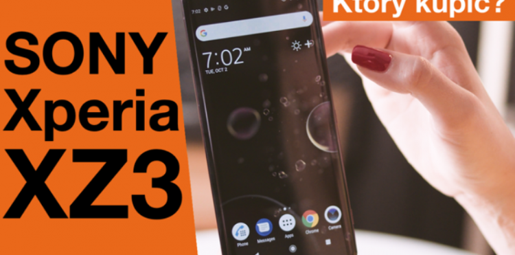 Sony Xperia XZ3: dla fanów seriali | Który Kupić