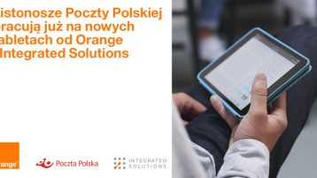 Poczta Polska we współpracy z Orange wyposażyła listonoszy w ponad 20 tys. nowych tabletów