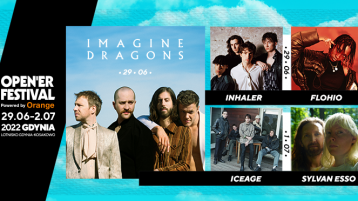 Imagine Dragons, Inhaler, Flohio, Sylvan Esso oraz Iceage dołączają do składu Open'er Festival powered by Orange 2022